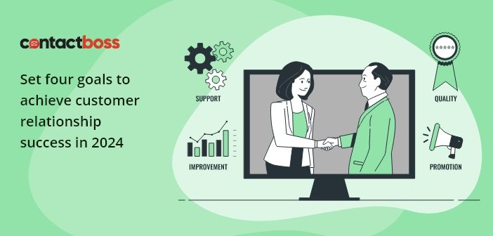 Set four goals to achieve customer relationship success in 2024!